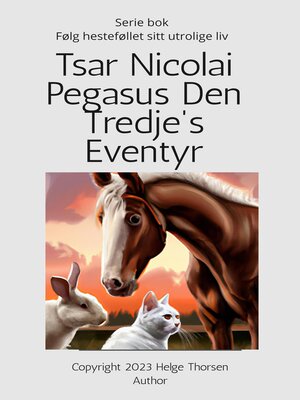 cover image of Tsar Nicolai Pegasus den tredje's eventyr
